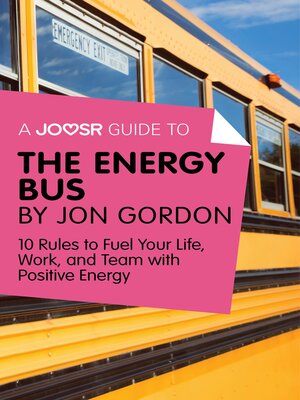 cover image of A Joosr Guide to... the Energy Bus by Jon Gordon